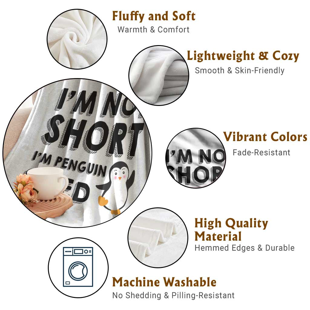 Funny Penguin Quote Throw Blanket I Am Not Short I Am Penguin Size TS12 Print Your Wear
