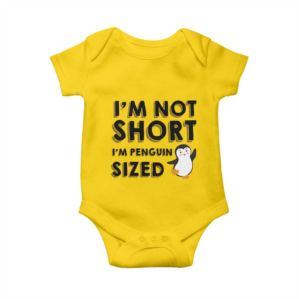 Funny Penguin Quote Baby Onesie I Am Not Short I Am Penguin Size TS12 Daisy Print Your Wear