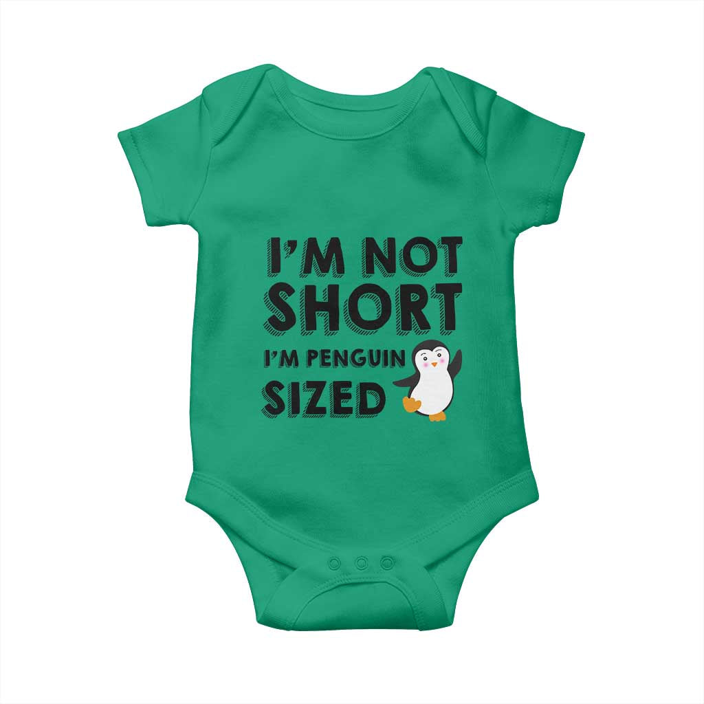 Funny Penguin Quote Baby Onesie I Am Not Short I Am Penguin Size TS12 Irish Green Print Your Wear