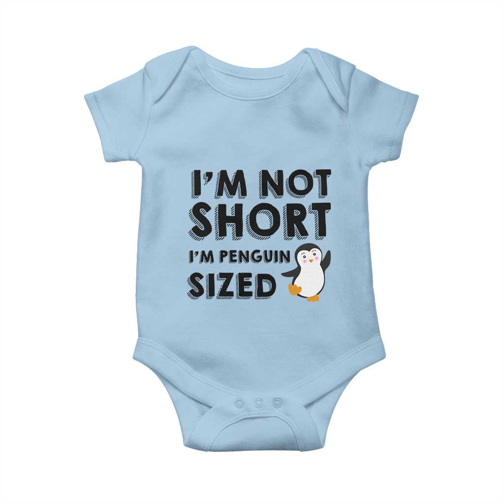 Funny Penguin Quote Baby Onesie I Am Not Short I Am Penguin Size TS12 Light Blue Print Your Wear
