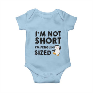 Funny Penguin Quote Baby Onesie I Am Not Short I Am Penguin Size TS12 Light Blue Print Your Wear