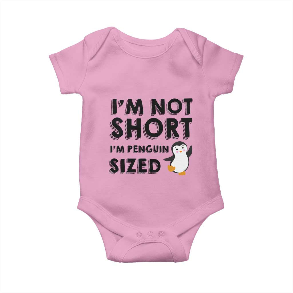 Funny Penguin Quote Baby Onesie I Am Not Short I Am Penguin Size TS12 Light Pink Print Your Wear