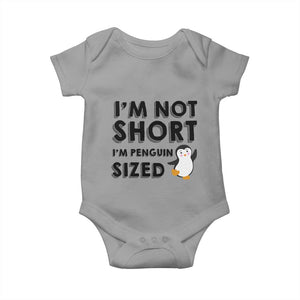 Funny Penguin Quote Baby Onesie I Am Not Short I Am Penguin Size TS12 Sport Gray Print Your Wear