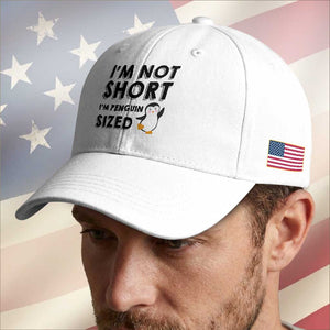 Funny Penguin Quote Baseball Cap I Am Not Short I Am Penguin Size TS12 Print Your Wear
