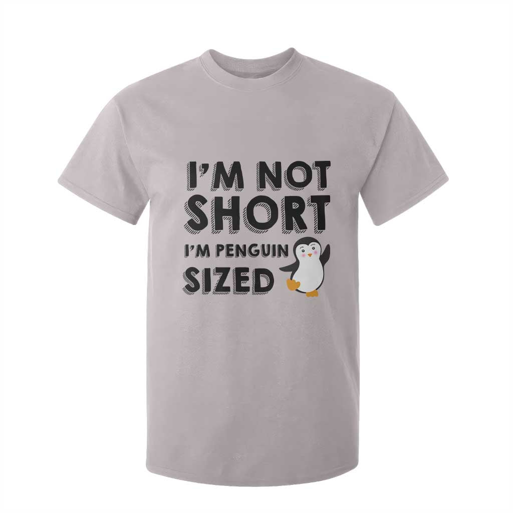 Funny Penguin Quote T Shirt For Kid I Am Not Short I Am Penguin Size TS12 Ice Gray Print Your Wear