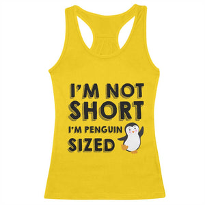 Funny Penguin Quote Racerback Tank Top I Am Not Short I Am Penguin Size TS12 Daisy Print Your Wear