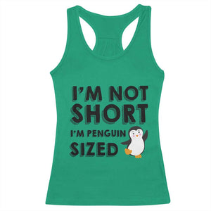 Funny Penguin Quote Racerback Tank Top I Am Not Short I Am Penguin Size TS12 Irish Green Print Your Wear