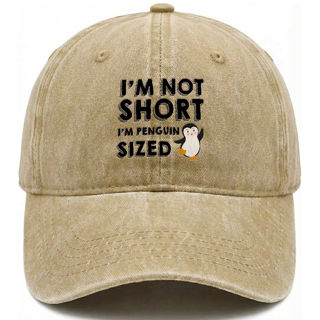 Funny Penguin Quote Washed Cotton Baseball Cap I Am Not Short I Am Penguin Size TS12 Print Your Wear
