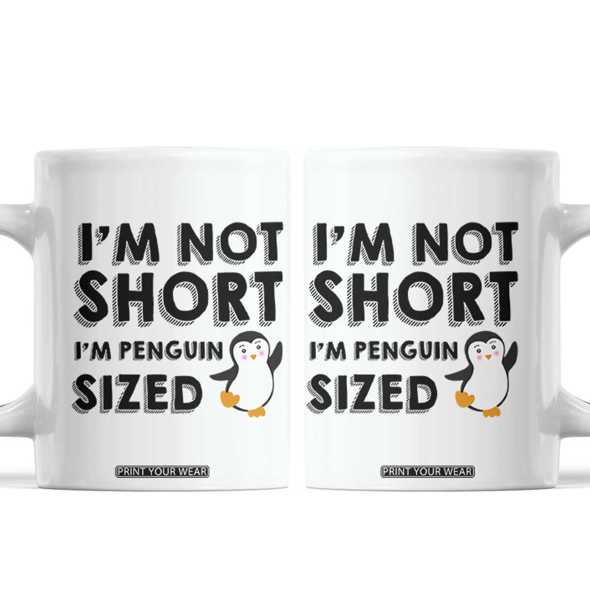 Funny Penguin Quote Coffee Mug I Am Not Short I Am Penguin Size TS12 White Print Your Wear