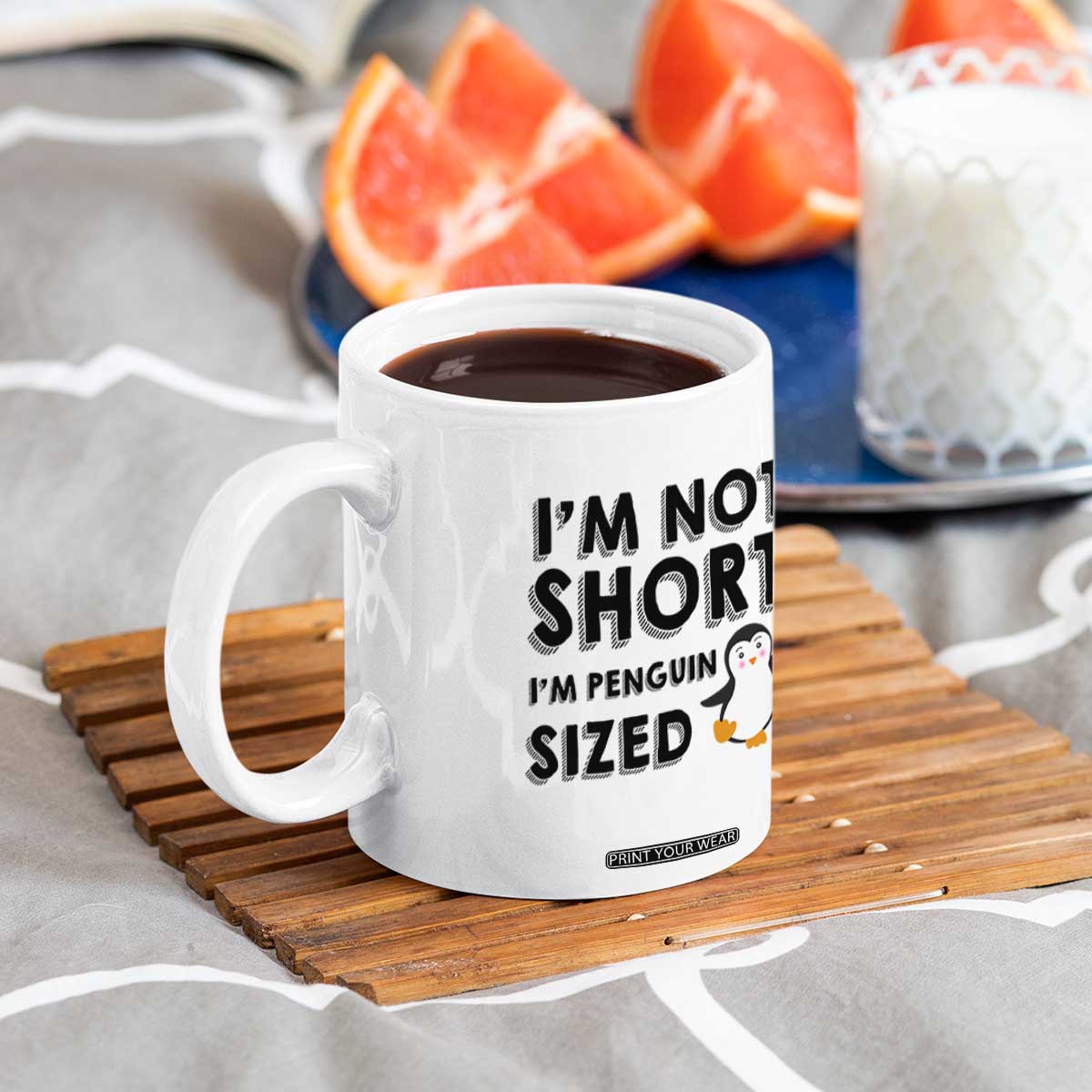 Funny Penguin Quote Coffee Mug I Am Not Short I Am Penguin Size TS12 Print Your Wear