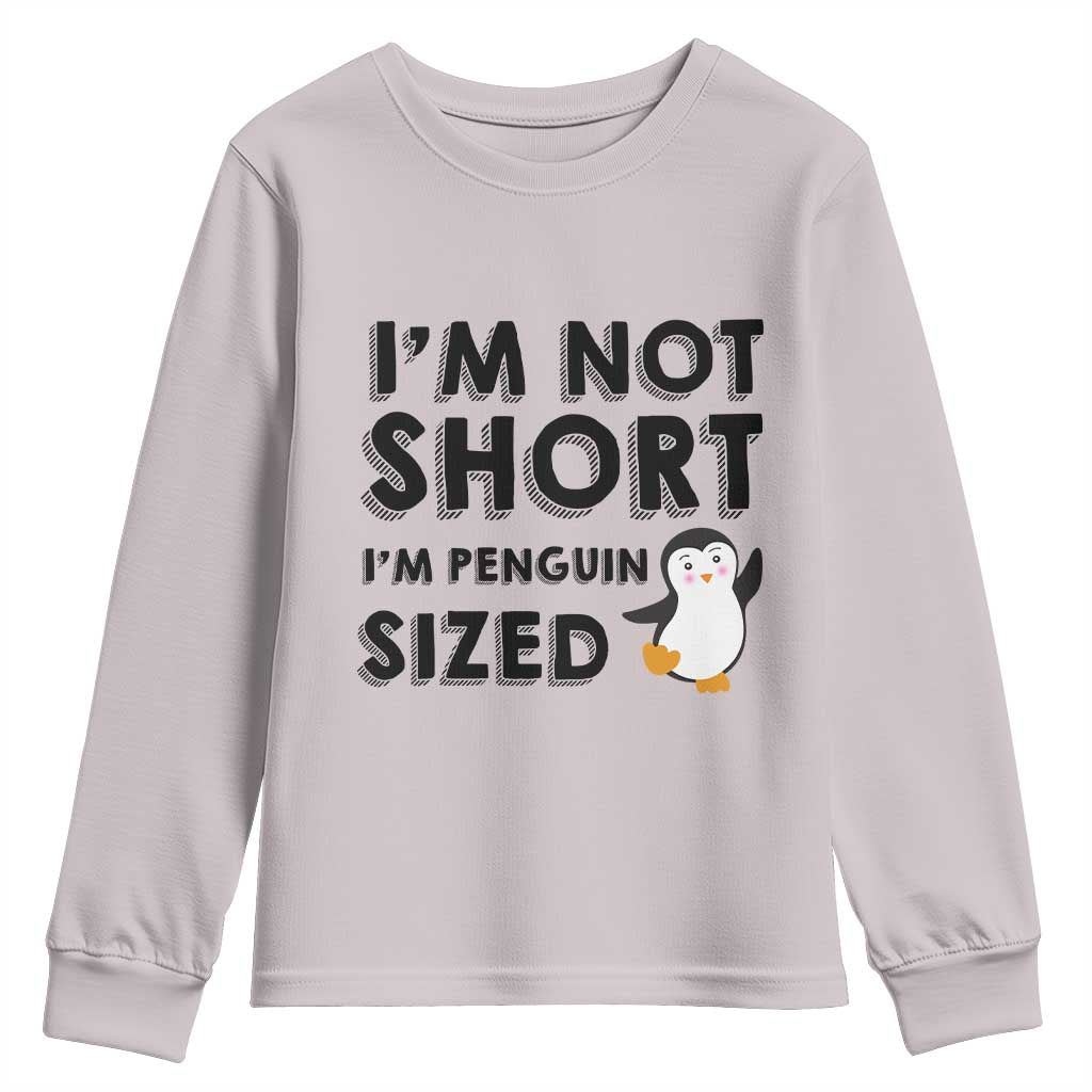Funny Penguin Quote Youth Sweatshirt I Am Not Short I Am Penguin Size TS12 Ice Gray Print Your Wear