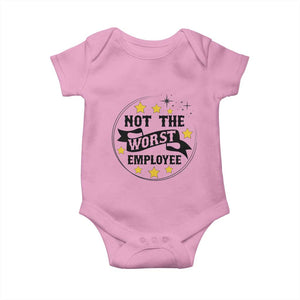 Not The Worst Employee Baby Onesie Funny Work Office Quote TS12 Light Pink Print Your Wear