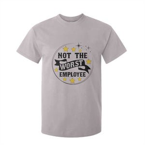 Not The Worst Employee T Shirt For Kid Funny Work Office Quote TS12 Ice Gray Print Your Wear