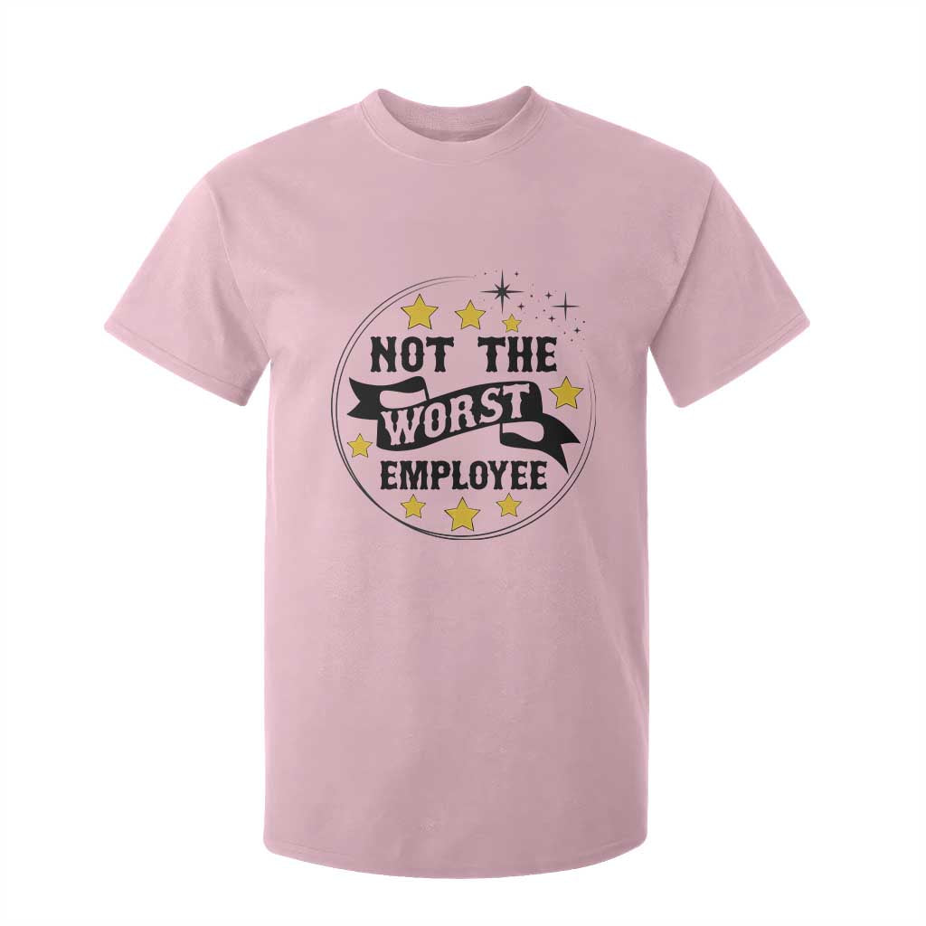 Not The Worst Employee T Shirt For Kid Funny Work Office Quote TS12 Light Pink Print Your Wear