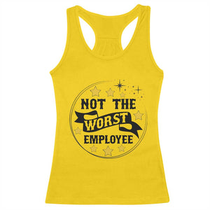 Not The Worst Employee Racerback Tank Top Funny Work Office Quote TS12 Daisy Print Your Wear