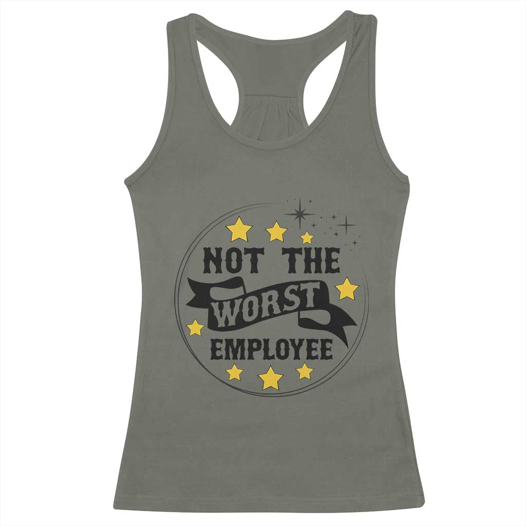 Not The Worst Employee Racerback Tank Top Funny Work Office Quote TS12 Military Green Print Your Wear