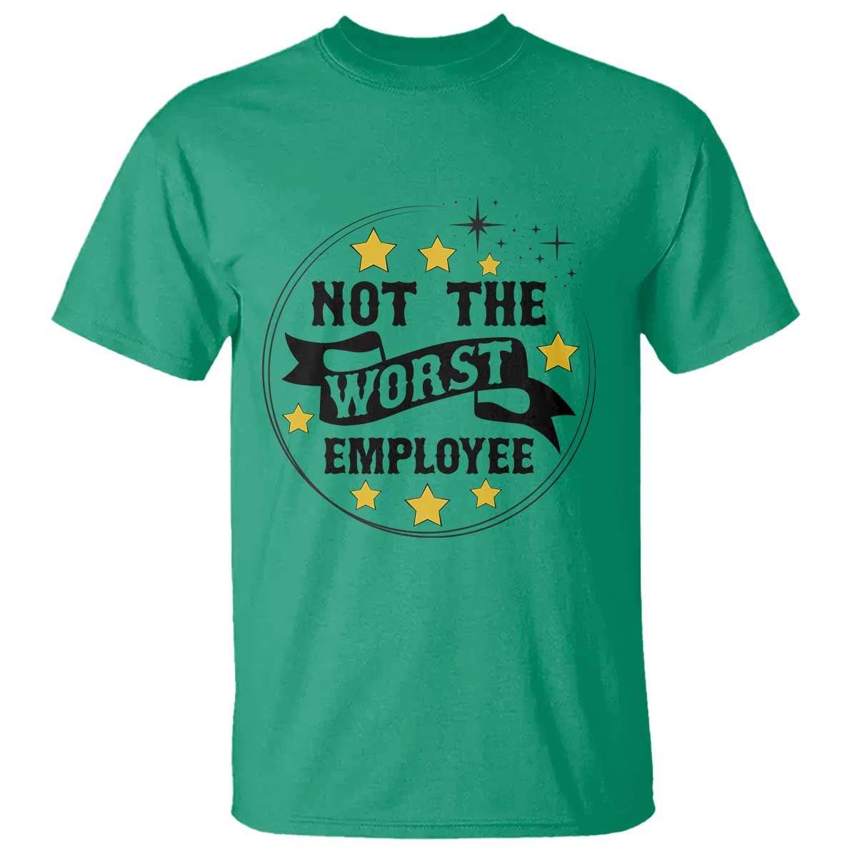 Not The Worst Employee T Shirt Funny Work Office Quote TS12 Irish Green Print Your Wear