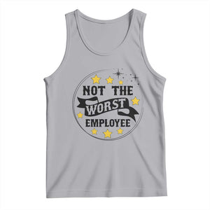Not The Worst Employee Tank Top Funny Work Office Quote TS12 Athletic Heather Print Your Wear