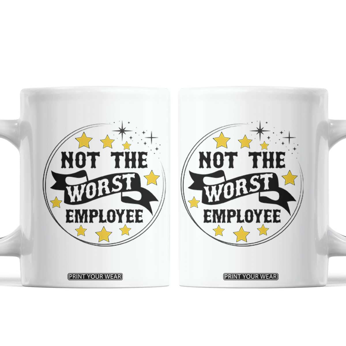 Not The Worst Employee Coffee Mug Funny Work Office Quote TS12 White Print Your Wear