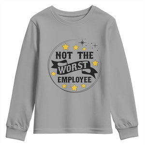 Not The Worst Employee Youth Sweatshirt Funny Work Office Quote TS12 Sport Gray Print Your Wear