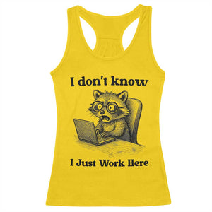 I Do Not Know I Just Work Here Racerback Tank Top Funny Raccoon Work Quote TS12 Daisy Print Your Wear