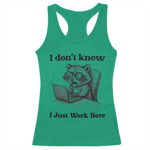 I Do Not Know I Just Work Here Racerback Tank Top Funny Raccoon Work Quote TS12 Irish Green Print Your Wear