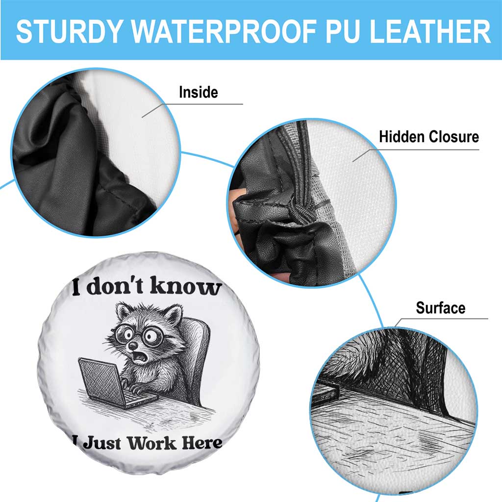 I Do Not Know I Just Work Here Spare Tire Cover Funny Raccoon Work Quote TS12 Print Your Wear
