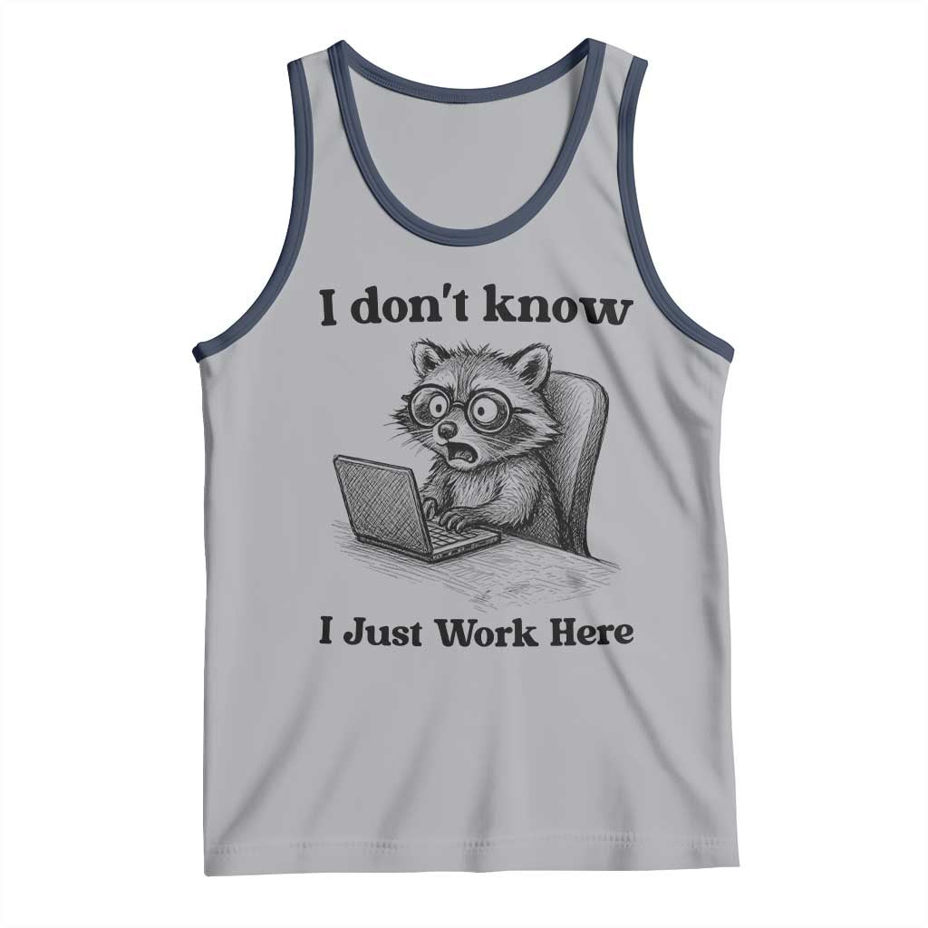 I Do Not Know I Just Work Here Tank Top Funny Raccoon Work Quote TS12 Athletic Heather Navy Print Your Wear