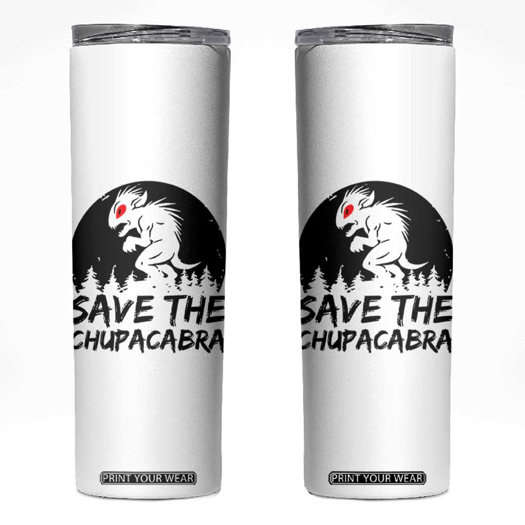 Chupacabra Skinny Tumbler Funny Cryptid Save The Goat Sucker Gift TS12 White Print Your Wear