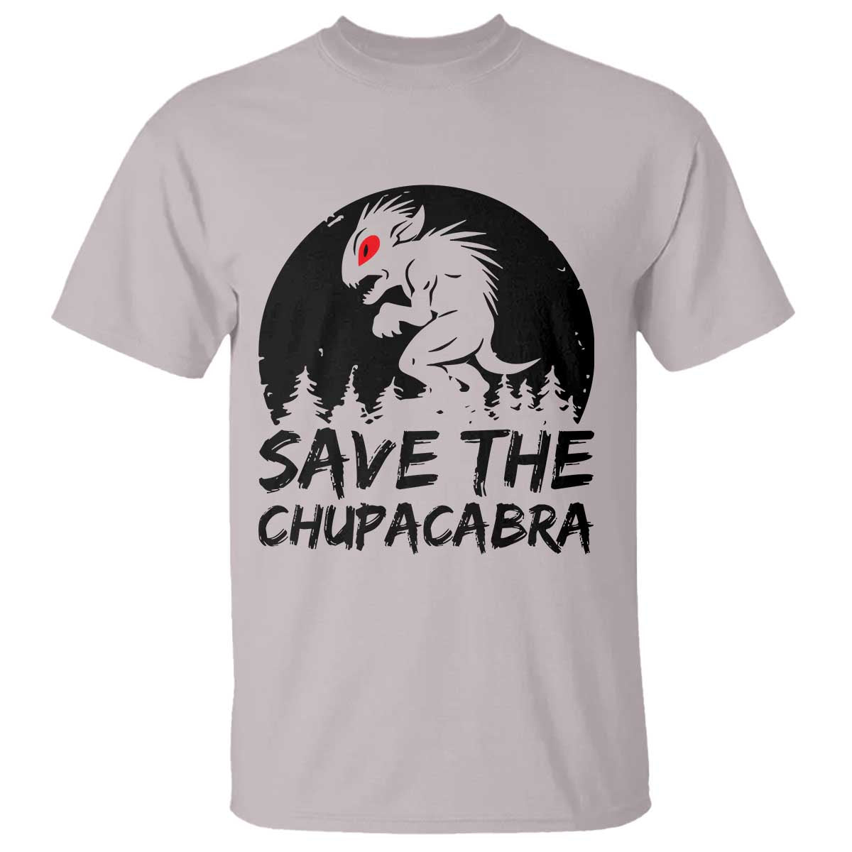 Chupacabra T Shirt Funny Cryptid Save The Goat Sucker Gift TS12 Ice Gray Print Your Wear