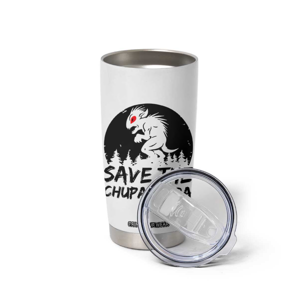Chupacabra Tumbler Cup Funny Cryptid Save The Goat Sucker Gift TS12 Print Your Wear