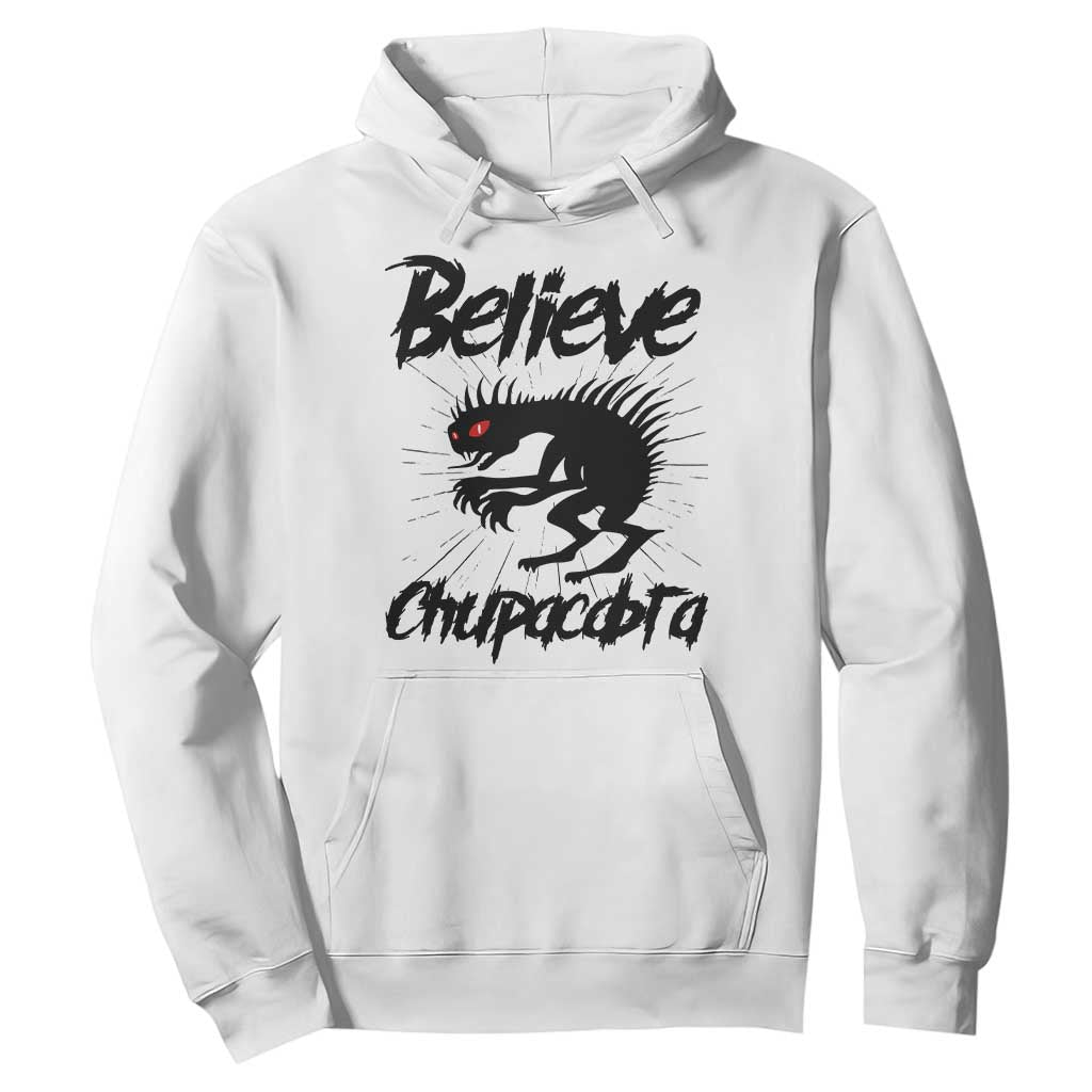 Urban Legends And Mystery Gift Hoodie Believe Chupacabra TS12 White Print Your Wear