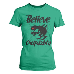Urban Legends And Mystery Gift T Shirt For Women Believe Chupacabra TS12 Irish Green Print Your Wear