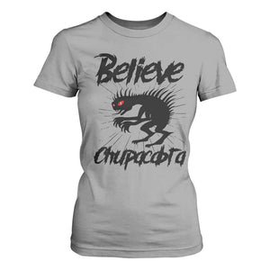 Urban Legends And Mystery Gift T Shirt For Women Believe Chupacabra TS12 Sport Gray Print Your Wear