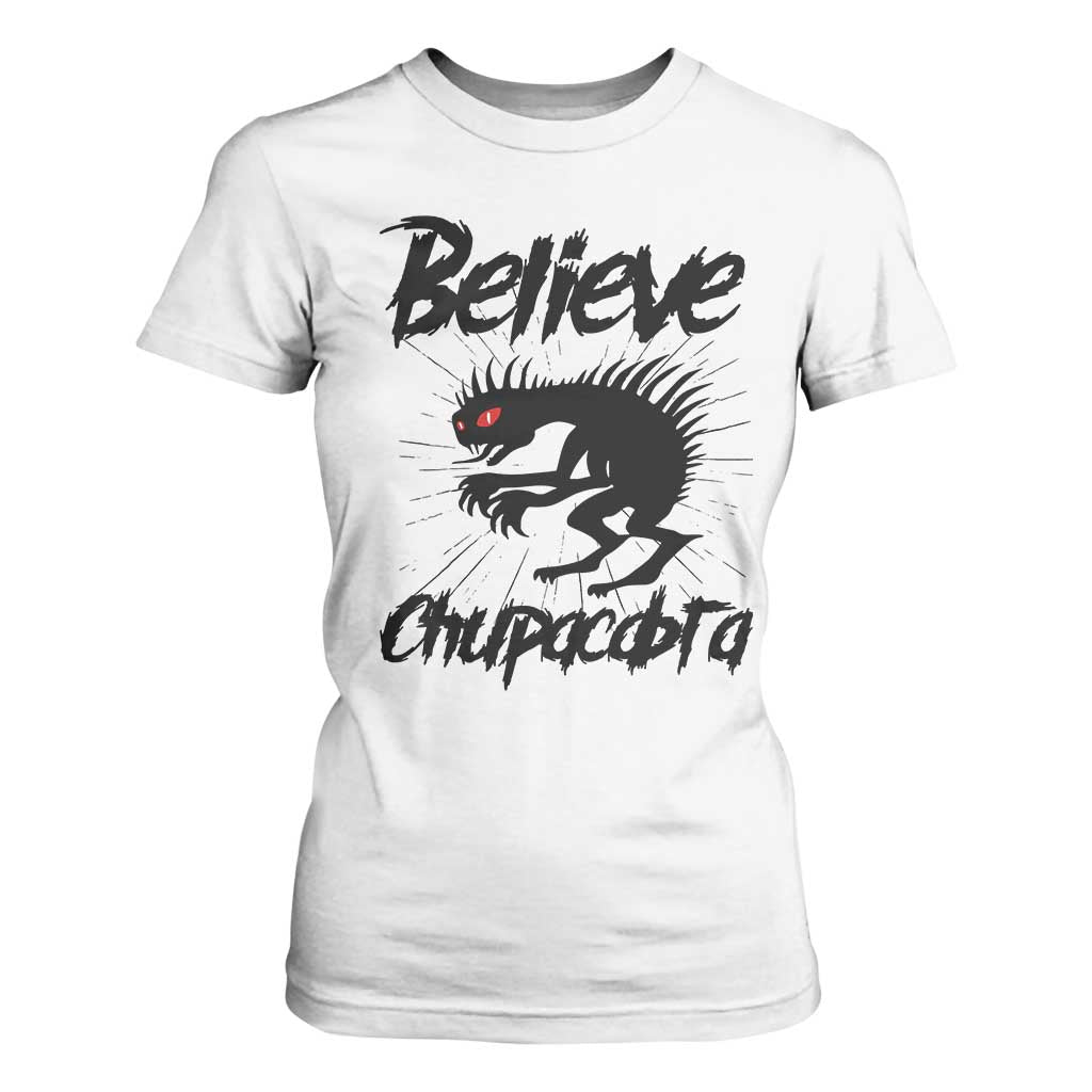 Urban Legends And Mystery Gift T Shirt For Women Believe Chupacabra TS12 White Print Your Wear