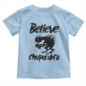 Urban Legends And Mystery Gift Toddler T Shirt Believe Chupacabra TS12 Light Blue Print Your Wear