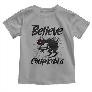 Urban Legends And Mystery Gift Toddler T Shirt Believe Chupacabra TS12 Sport Gray Print Your Wear