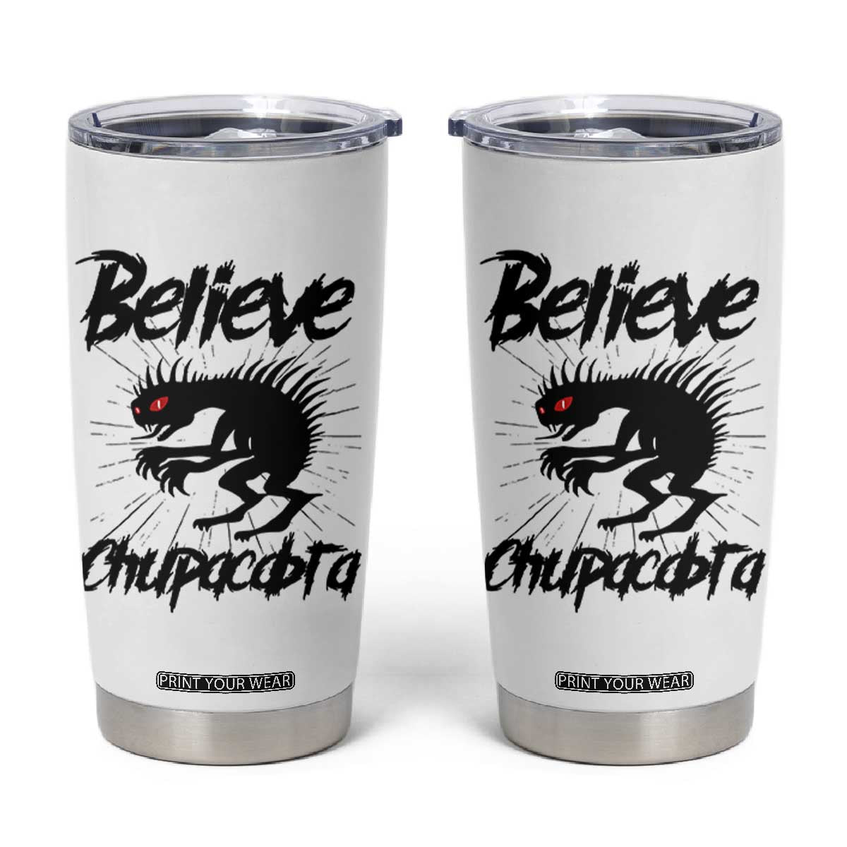 Urban Legends And Mystery Gift Tumbler Cup Believe Chupacabra TS12 White Print Your Wear