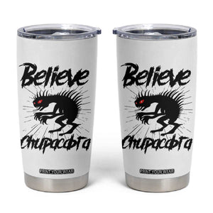 Urban Legends And Mystery Gift Tumbler Cup Believe Chupacabra TS12 White Print Your Wear