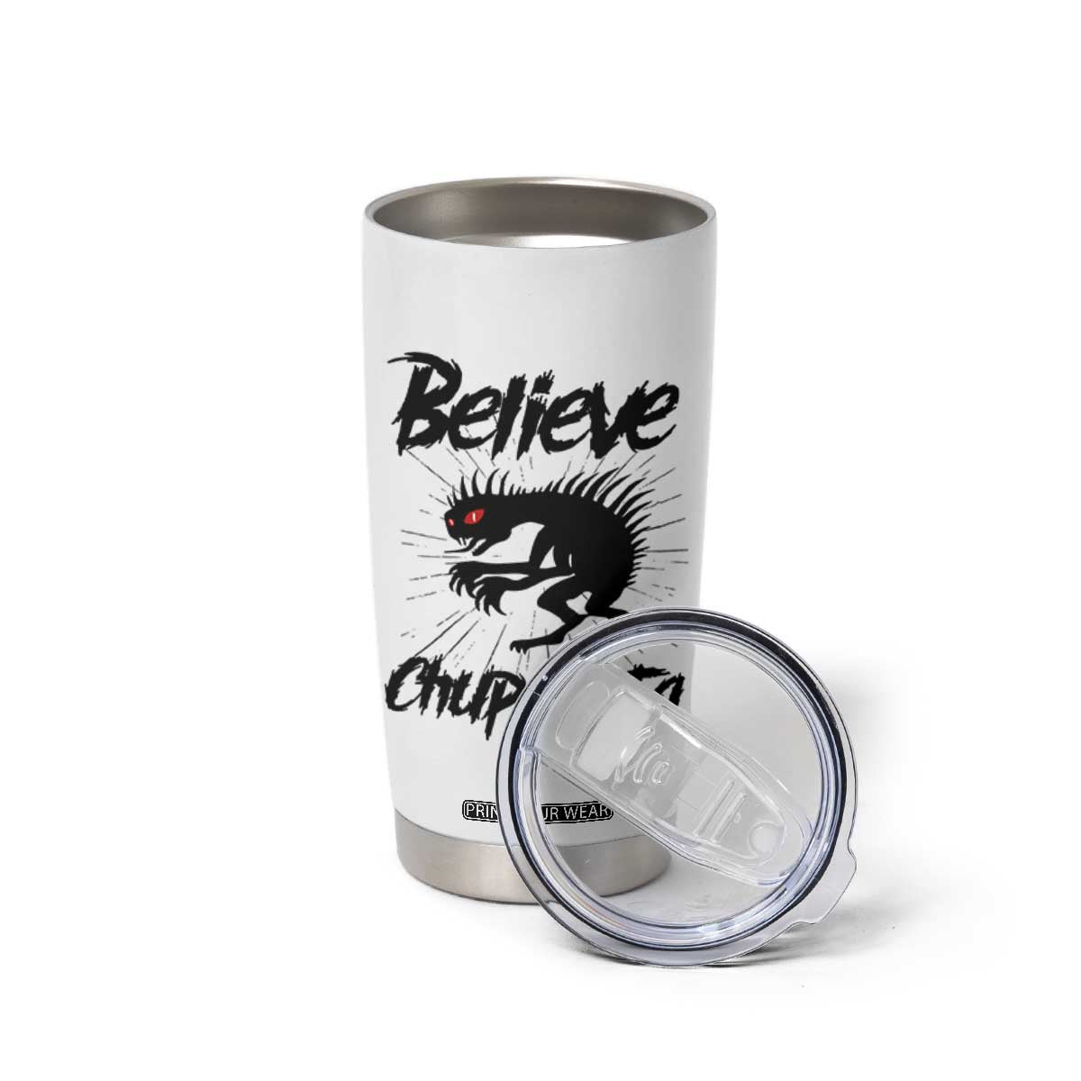 Urban Legends And Mystery Gift Tumbler Cup Believe Chupacabra TS12 Print Your Wear