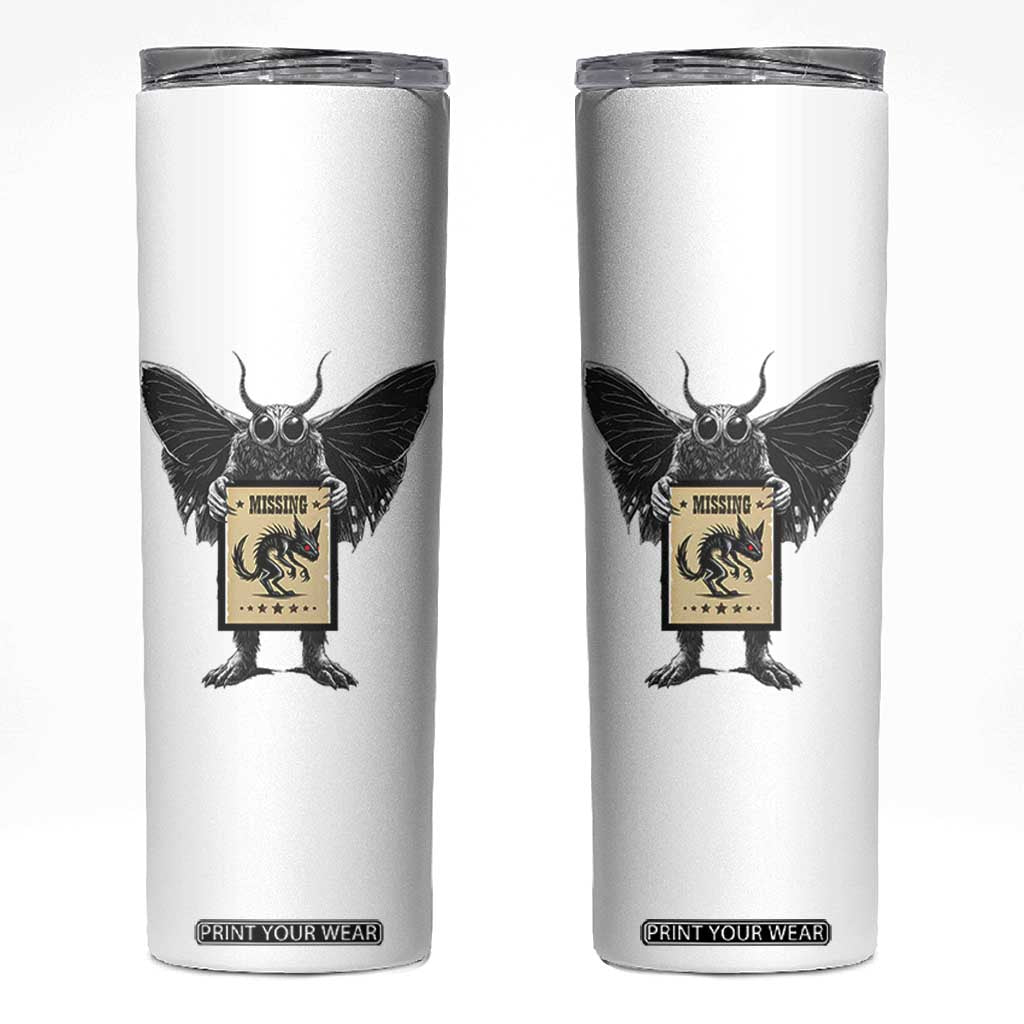 Mothman Missing Chupacabra Skinny Tumbler Funny Cryptid Gift TS12 White Print Your Wear