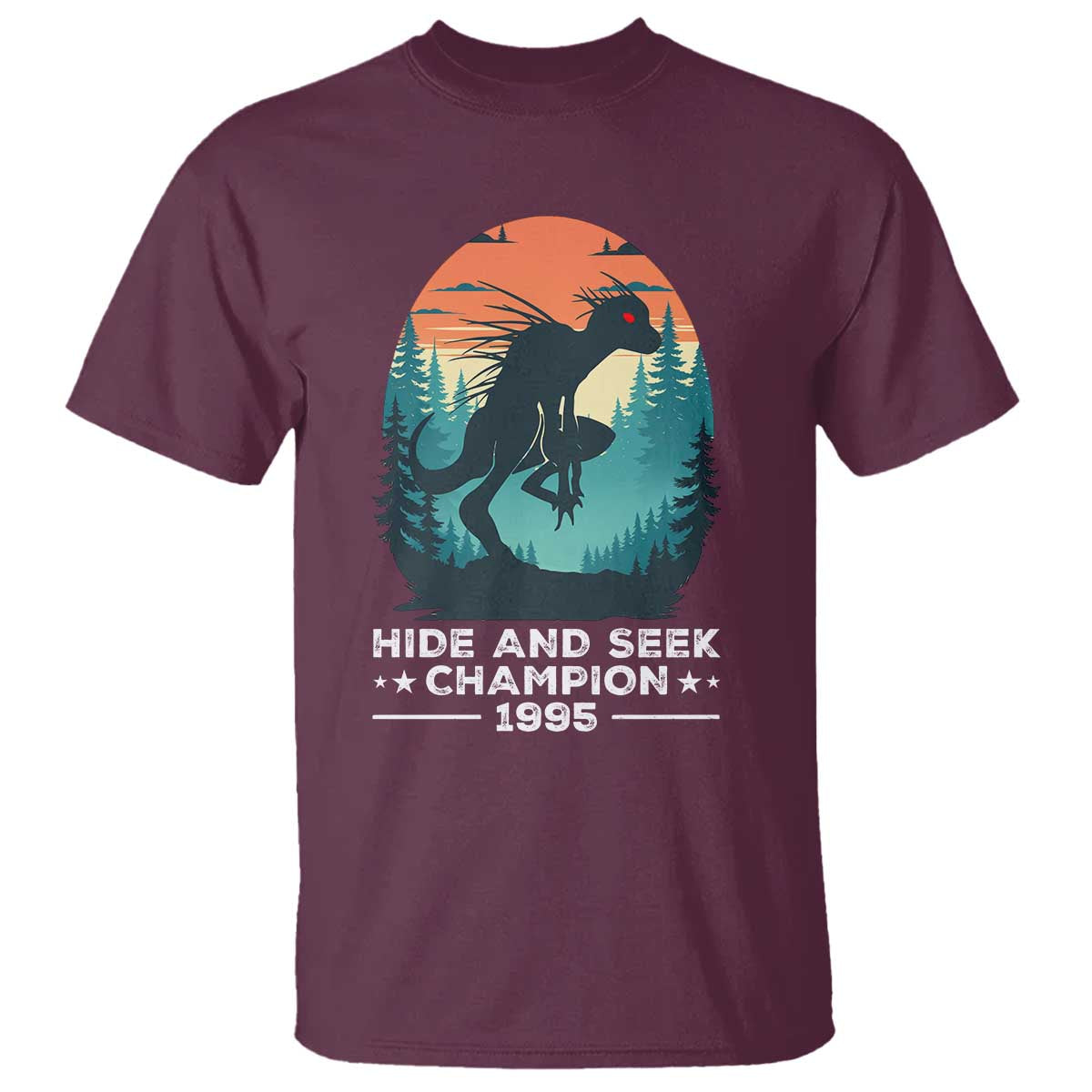 Chupacabra T Shirt Gothic Humor Hide And Seek Champion Gift TS12 Maroon Print Your Wear