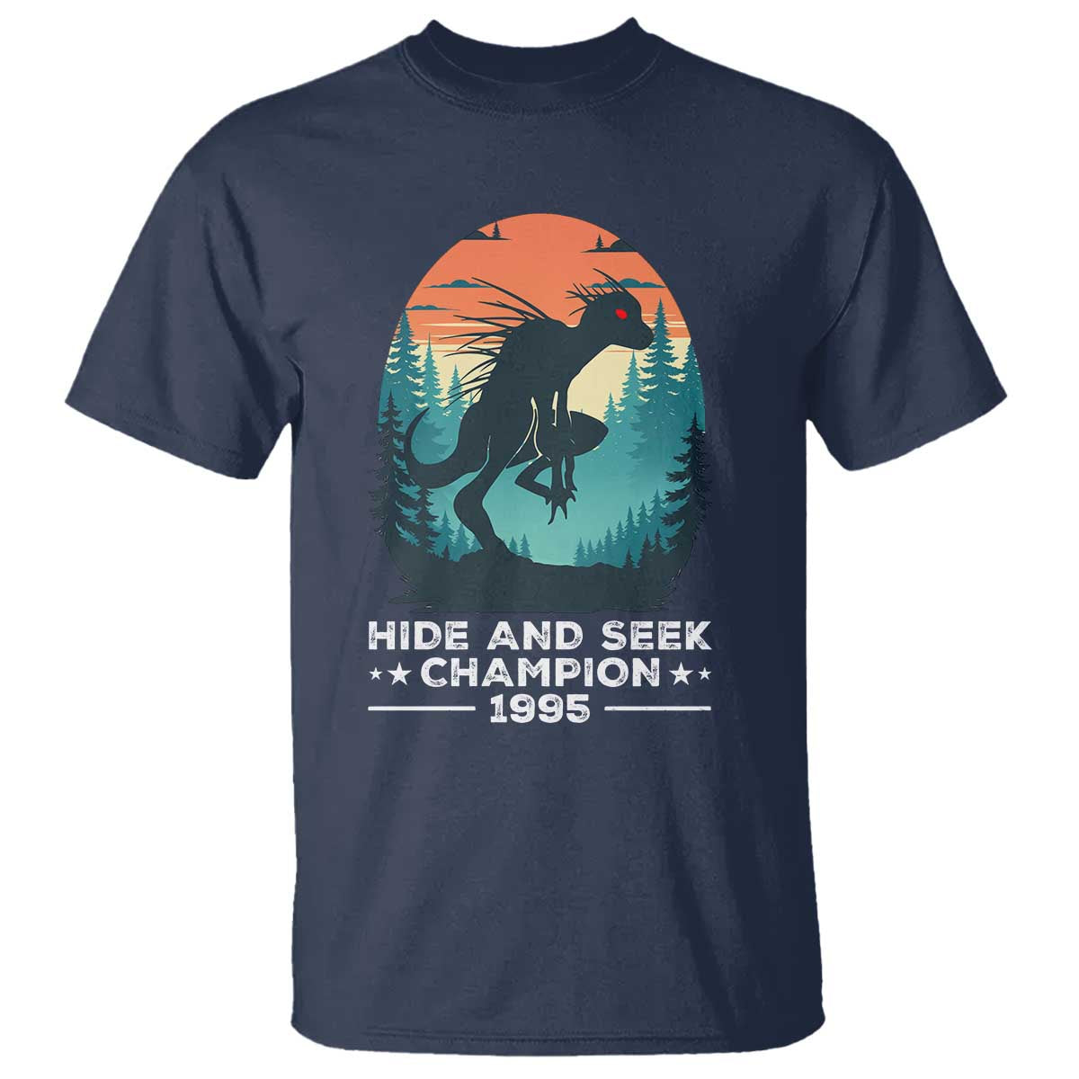 Chupacabra T Shirt Gothic Humor Hide And Seek Champion Gift TS12 Navy Print Your Wear