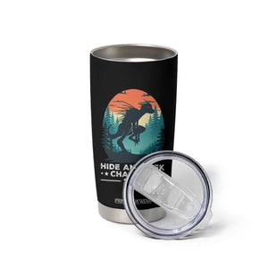 Chupacabra Tumbler Cup Gothic Humor Hide And Seek Champion Gift TS12 Print Your Wear