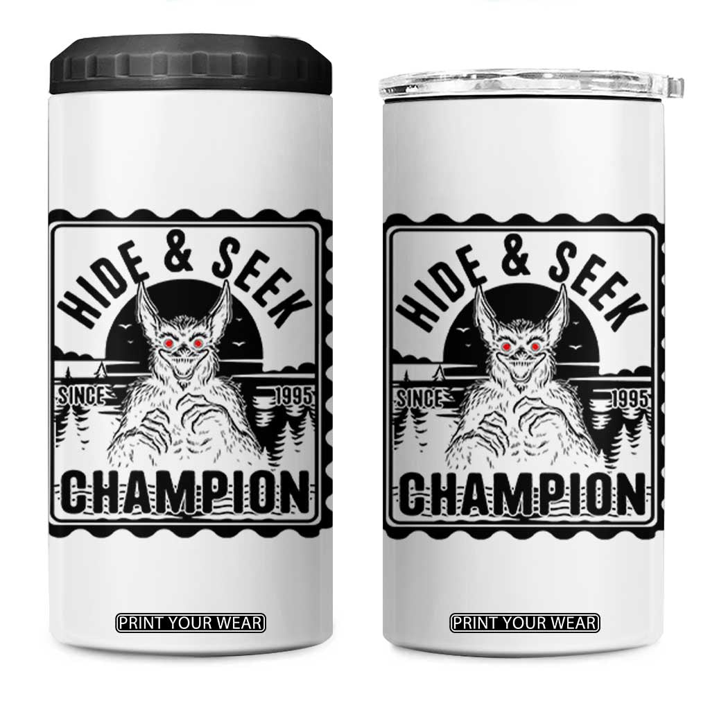 Chupacabra Hide And Seek Champion Since 1995 4 in 1 Can Cooler Tumbler Cryptid Gift TS12 One Size: 16 oz White Print Your Wear