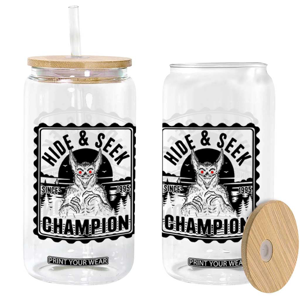 Chupacabra Hide And Seek Champion Since 1995 Glass Can Cryptid Gift TS12 Print Your Wear