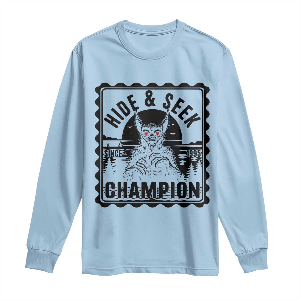 Chupacabra Hide And Seek Champion Since 1995 Long Sleeve Shirt Cryptid Gift TS12 Light Blue Print Your Wear