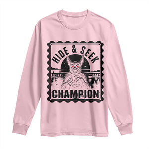 Chupacabra Hide And Seek Champion Since 1995 Long Sleeve Shirt Cryptid Gift TS12 Light Pink Print Your Wear