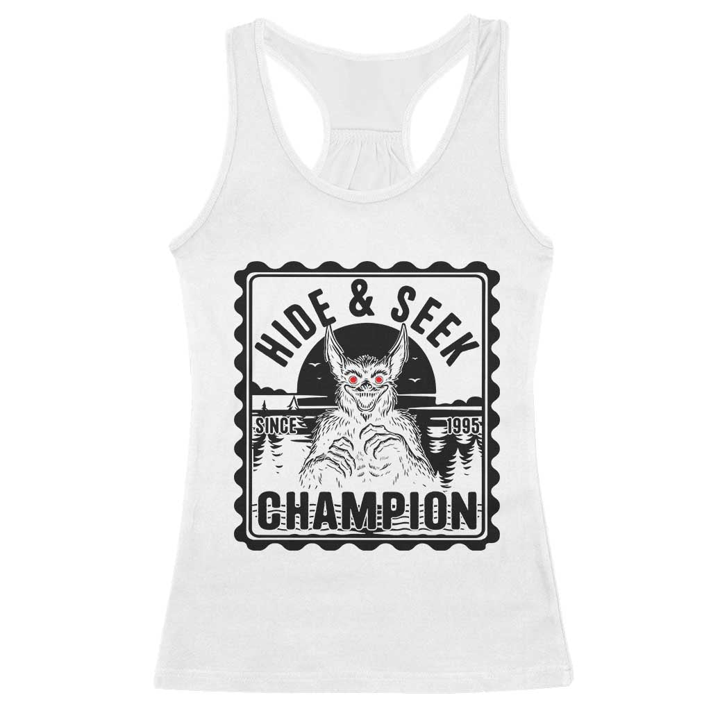 Chupacabra Hide And Seek Champion Since 1995 Racerback Tank Top Cryptid Gift TS12 White Print Your Wear