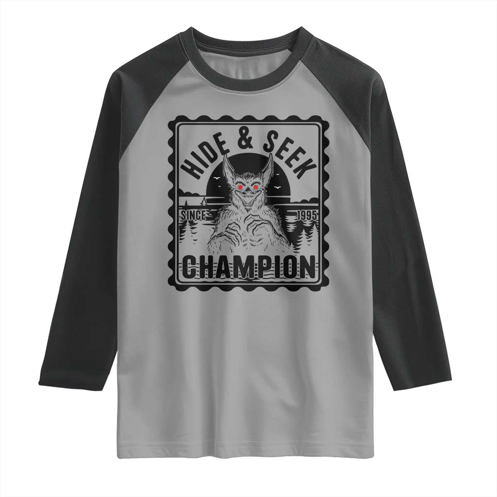 Chupacabra Hide And Seek Champion Since 1995 Raglan Shirt Cryptid Gift TS12 Sport Gray Black Print Your Wear